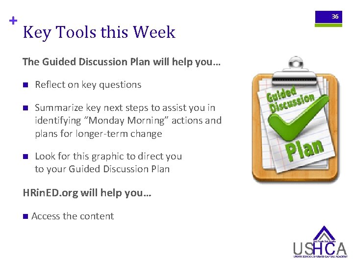 + 36 Key Tools this Week The Guided Discussion Plan will help you… n