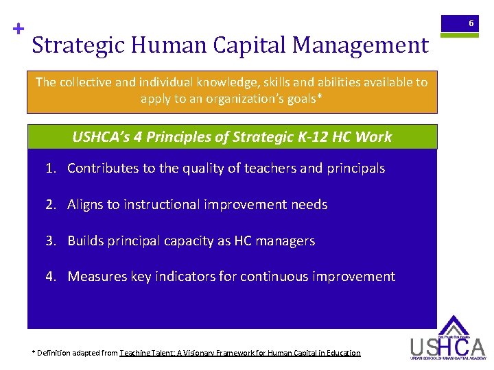 + 6 Strategic Human Capital Management The collective and individual knowledge, skills and abilities