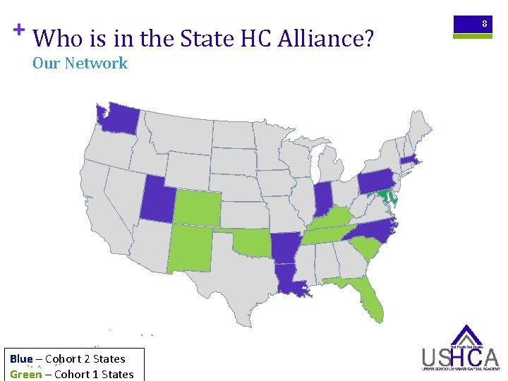 + Who is in the State HC Alliance? Our Network Blue – Cohort 2