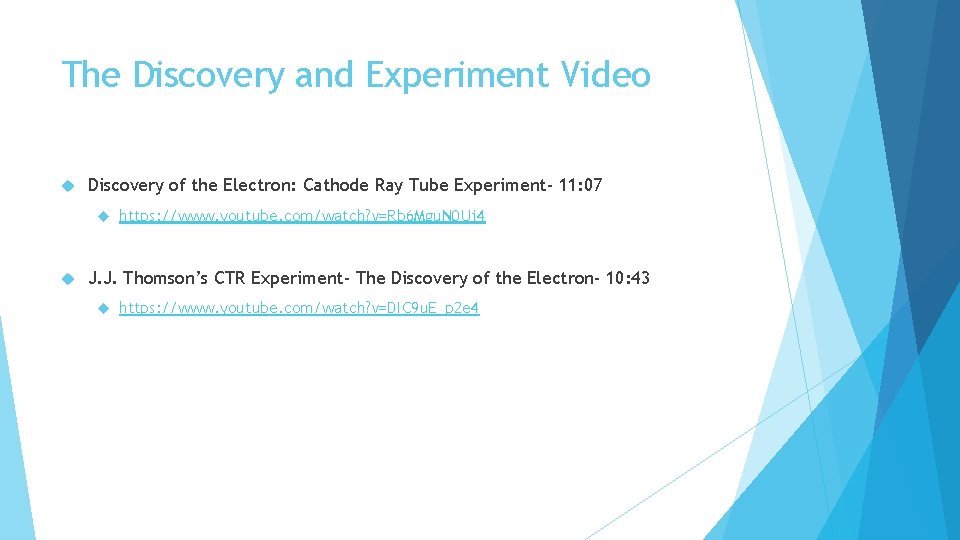 The Discovery and Experiment Video Discovery of the Electron: Cathode Ray Tube Experiment- 11: