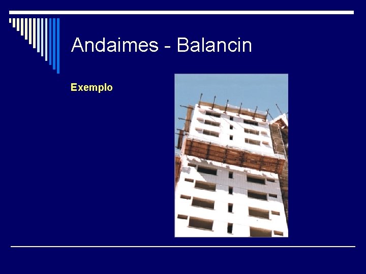 Andaimes - Balancin Exemplo 