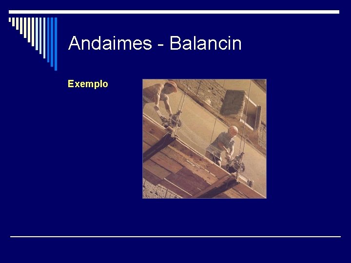Andaimes - Balancin Exemplo 