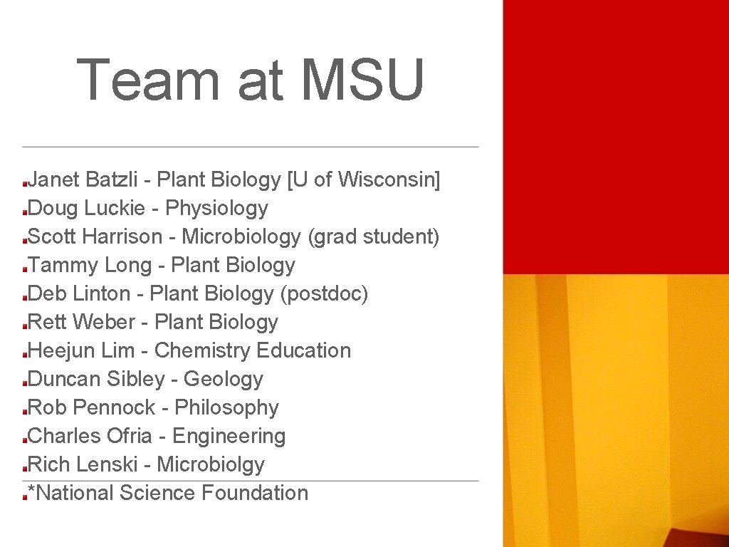 Team at MSU Janet Batzli - Plant Biology [U of Wisconsin] Doug Luckie -