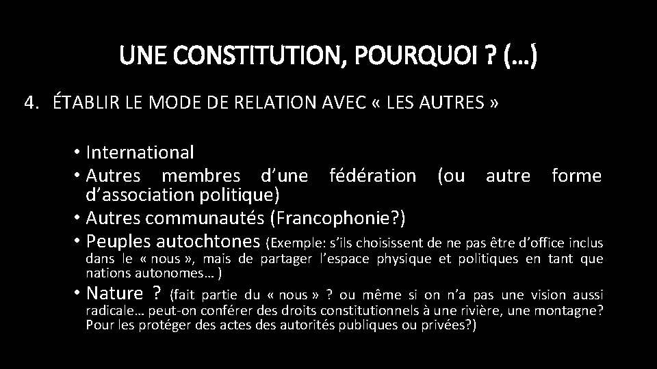 UNE CONSTITUTION, POURQUOI ? (…) 4. ÉTABLIR LE MODE DE RELATION AVEC « LES