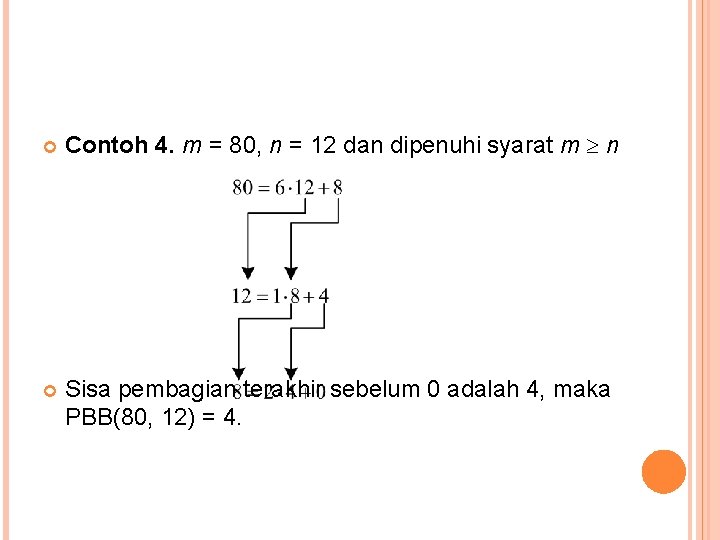  Contoh 4. m = 80, n = 12 dan dipenuhi syarat m n