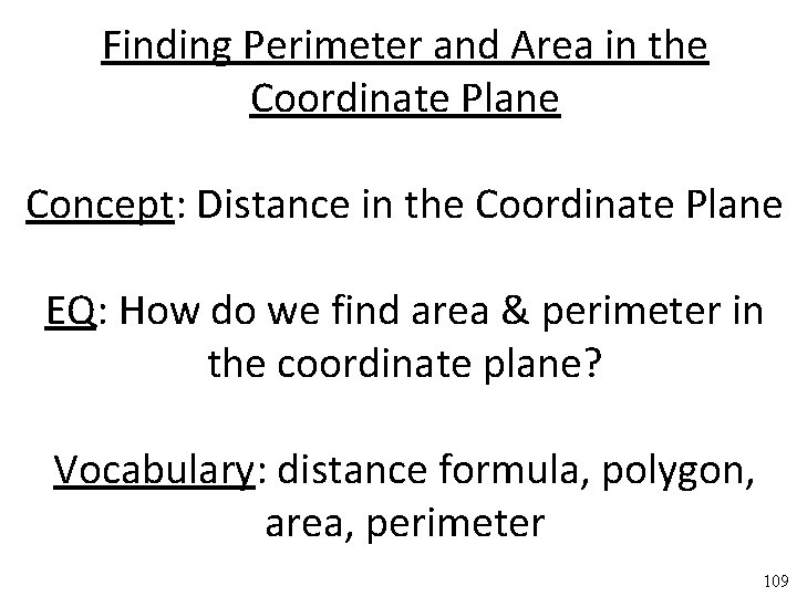 Finding Perimeter and Area in the Coordinate Plane Concept: Distance in the Coordinate Plane