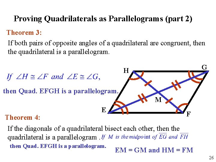 Proving Quadrilaterals as Parallelograms (part 2) Theorem 3: If both pairs of opposite angles