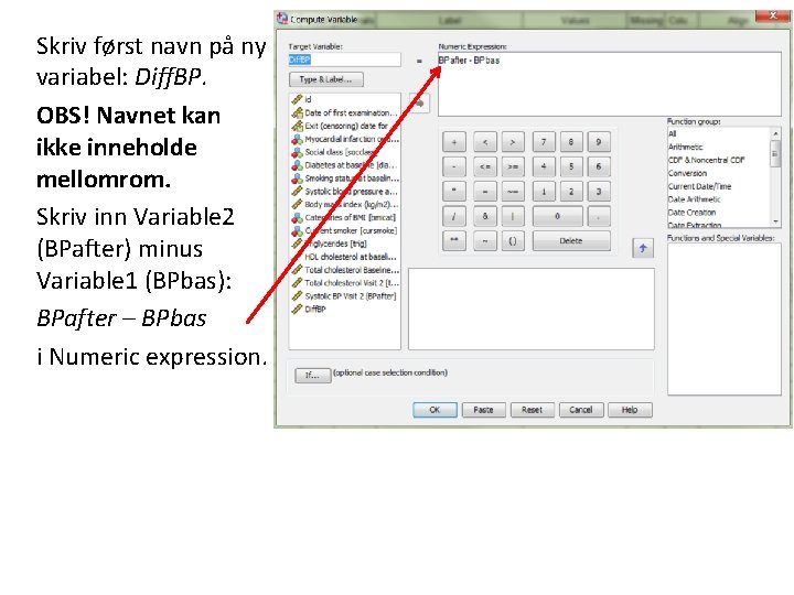 Skriv først navn på ny variabel: Diff. BP. OBS! Navnet kan ikke inneholde mellomrom.