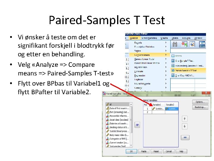 Paired-Samples T Test • Vi ønsker å teste om det er signifikant forskjell i