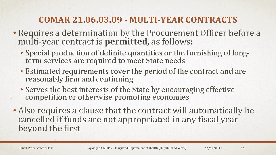 COMAR 21. 06. 03. 09 - MULTI-YEAR CONTRACTS • Requires a determination by the