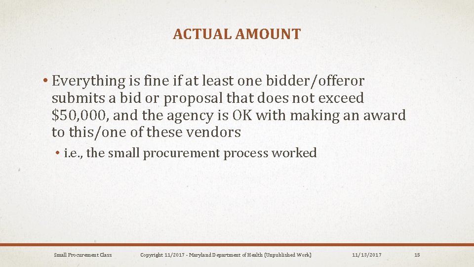 ACTUAL AMOUNT • Everything is fine if at least one bidder/offeror submits a bid