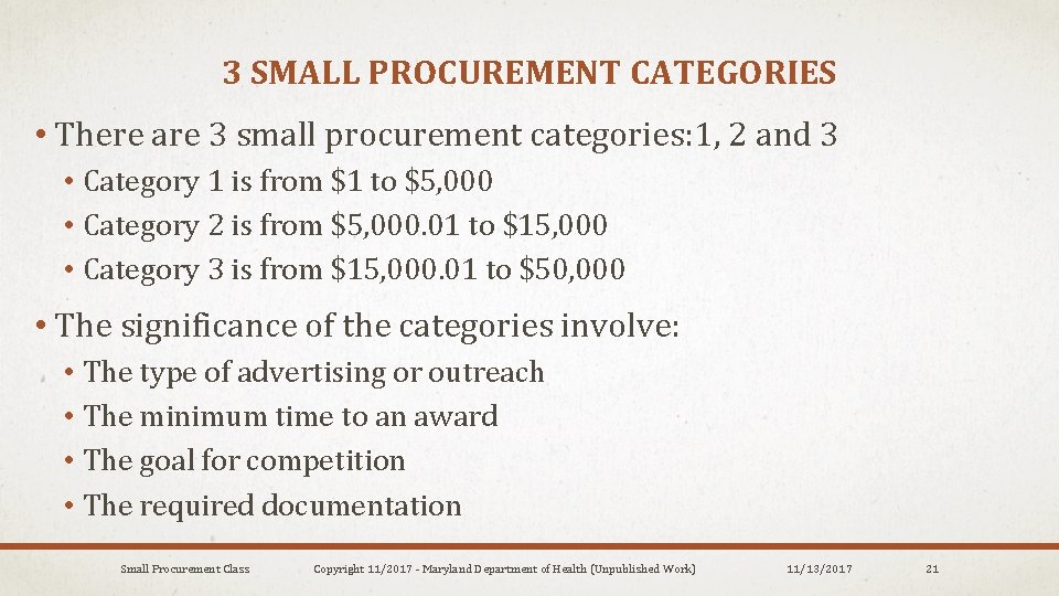 3 SMALL PROCUREMENT CATEGORIES • There are 3 small procurement categories: 1, 2 and