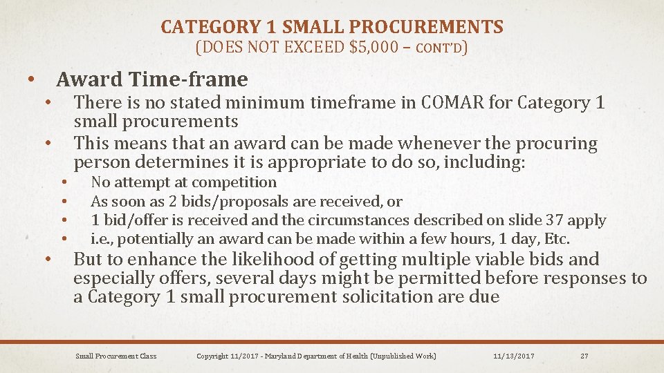 CATEGORY 1 SMALL PROCUREMENTS (DOES NOT EXCEED $5, 000 – CONT’D) • Award Time-frame