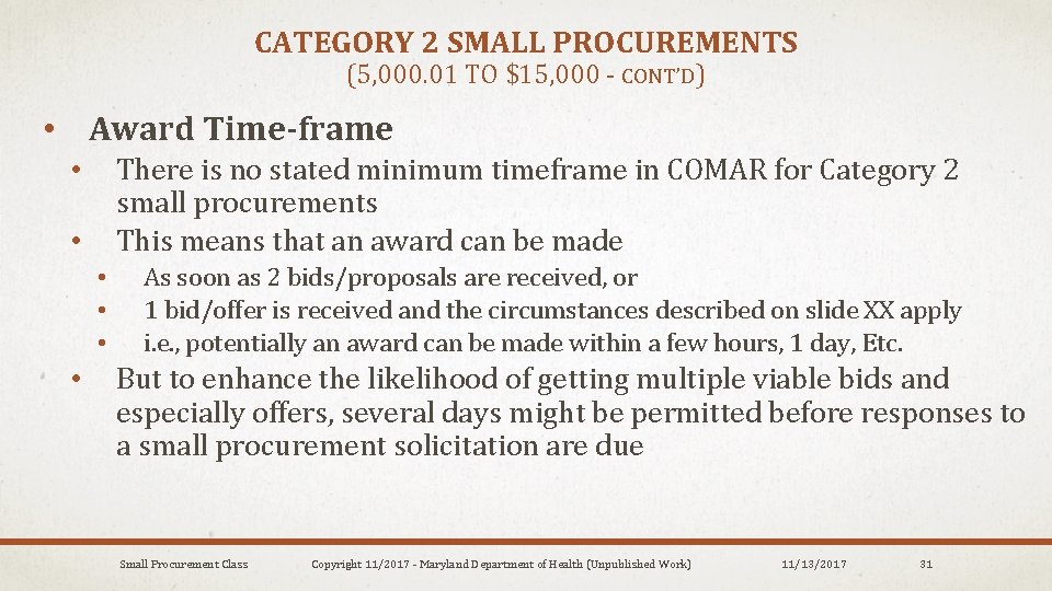 CATEGORY 2 SMALL PROCUREMENTS (5, 000. 01 TO $15, 000 - CONT’D) • Award