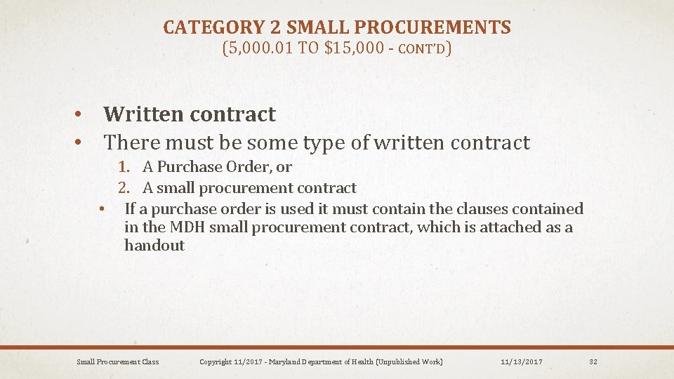 CATEGORY 2 SMALL PROCUREMENTS (5, 000. 01 TO $15, 000 - CONT’D) • Written