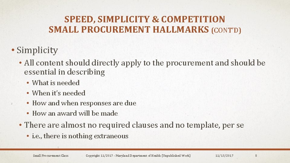 SPEED, SIMPLICITY & COMPETITION SMALL PROCUREMENT HALLMARKS (CONT’D) • Simplicity • All content should