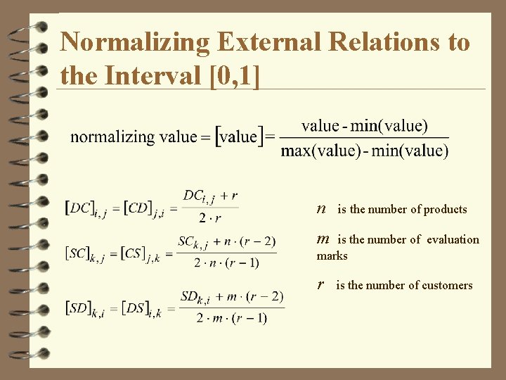 Normalizing External Relations to the Interval [0, 1] n is the number of products