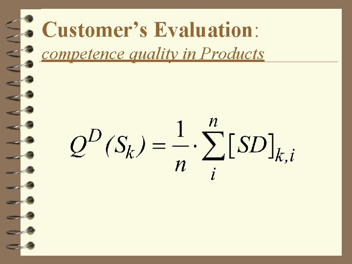 Customer’s Evaluation: competence quality in Products 