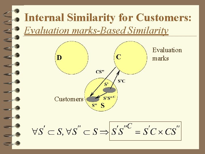Internal Similarity for Customers: Evaluation marks-Based Similarity Evaluation marks Customers 
