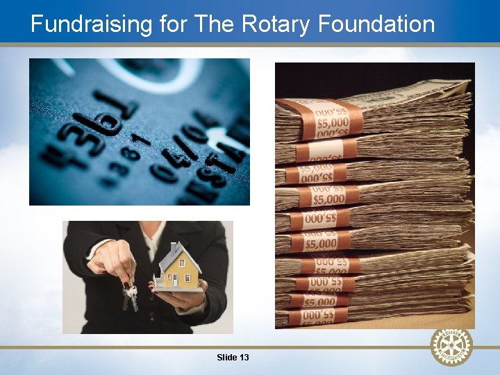 Fundraising for The Rotary Foundation Slide 13 