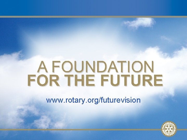 www. rotary. org/futurevision Future Vision Update, Nov. 2008 Slide 26 
