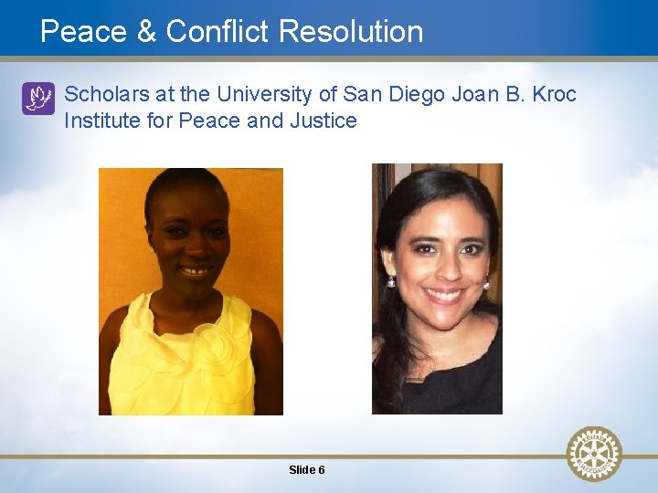 Peace & Conflict Resolution • Scholars at the University of San Diego Joan B.