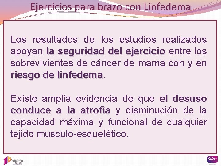 Ejercicios para brazo con Linfedema Los resultados de los estudios realizados apoyan la seguridad
