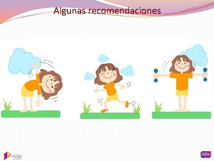 Algunas recomendaciones ……………. . 