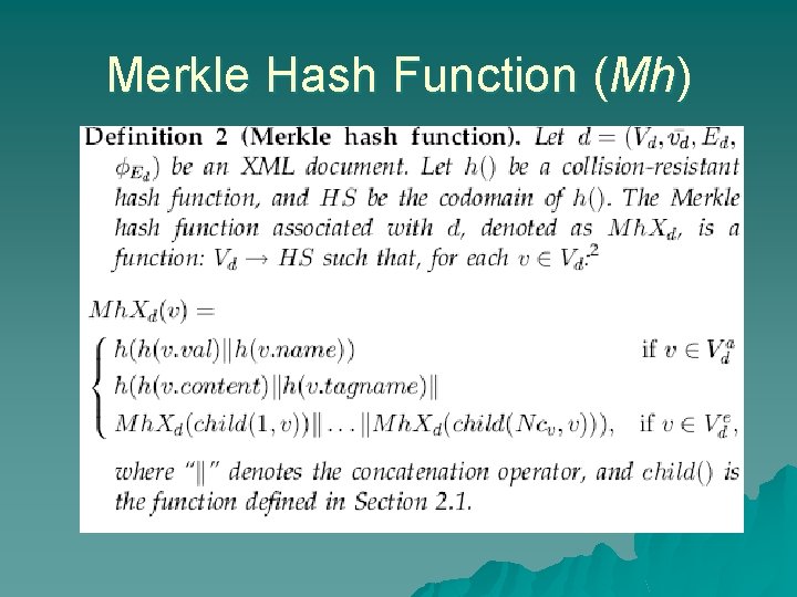 Merkle Hash Function (Mh) 