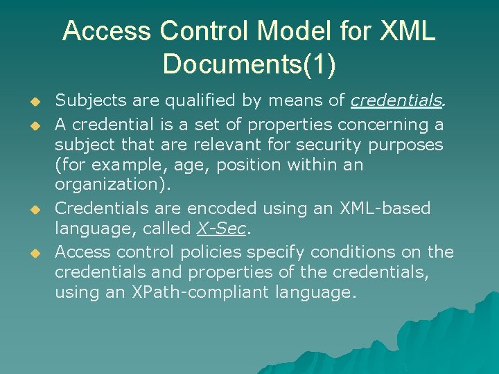 Access Control Model for XML Documents(1) u u Subjects are qualified by means of