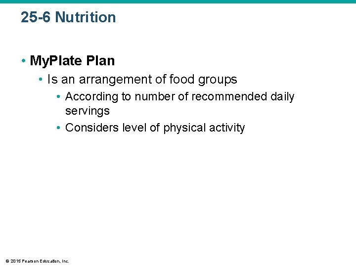 25 -6 Nutrition • My. Plate Plan • Is an arrangement of food groups