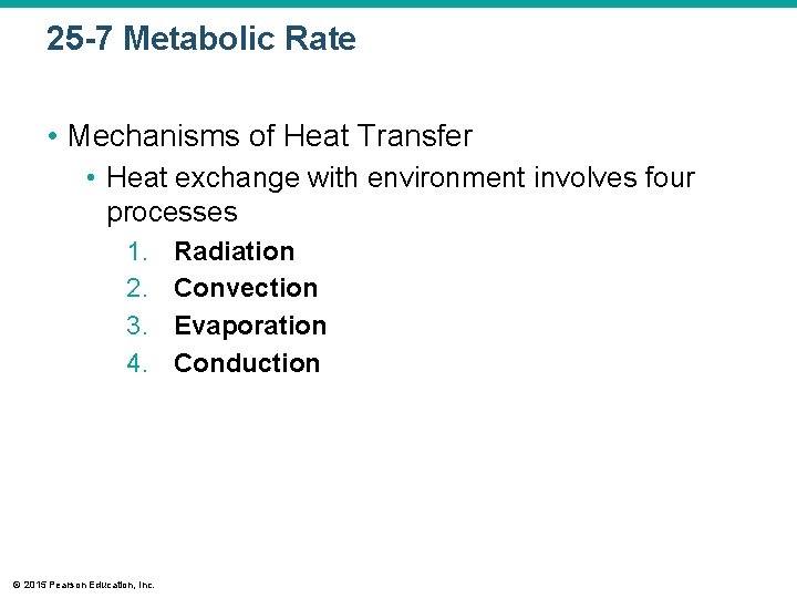 25 -7 Metabolic Rate • Mechanisms of Heat Transfer • Heat exchange with environment