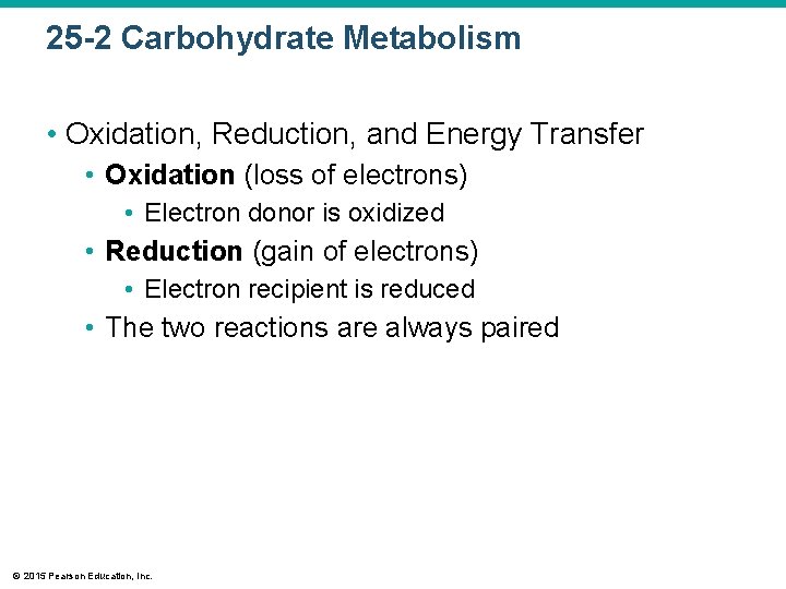 25 -2 Carbohydrate Metabolism • Oxidation, Reduction, and Energy Transfer • Oxidation (loss of