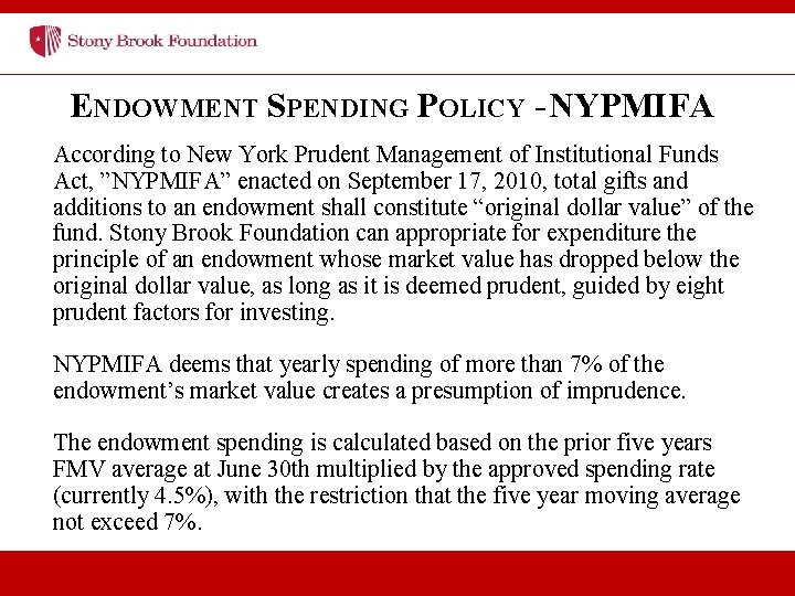 ENDOWMENT SPENDING POLICY - NYPMIFA According to New York Prudent Management of Institutional Funds