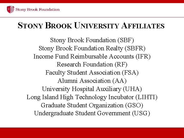 STONY BROOK UNIVERSITY AFFILIATES Stony Brook Foundation (SBF) Stony Brook Foundation Realty (SBFR) Income