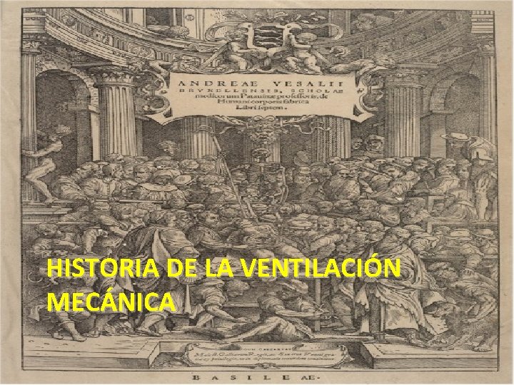 HISTORIA DE LA VENTILACIÓN MECÁNICA 