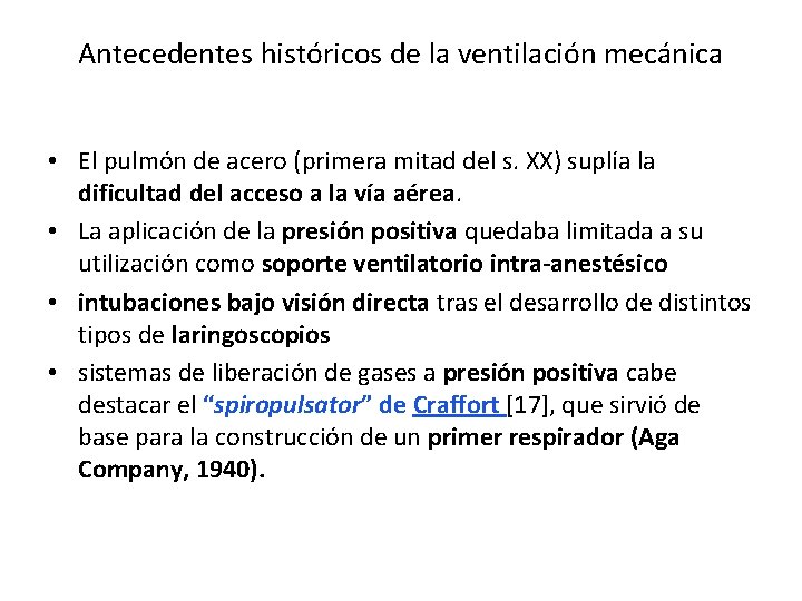 Antecedentes históricos de la ventilación mecánica • El pulmón de acero (primera mitad del