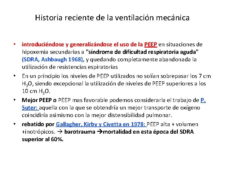 Historia reciente de la ventilación mecánica • introduciéndose y generalizándose el uso de la