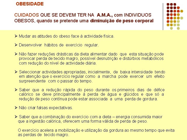 OBESIDADE CUIDADOS QUE SE DEVEM TER NA A. M. A. , com INDIVIDUOS OBESOS,
