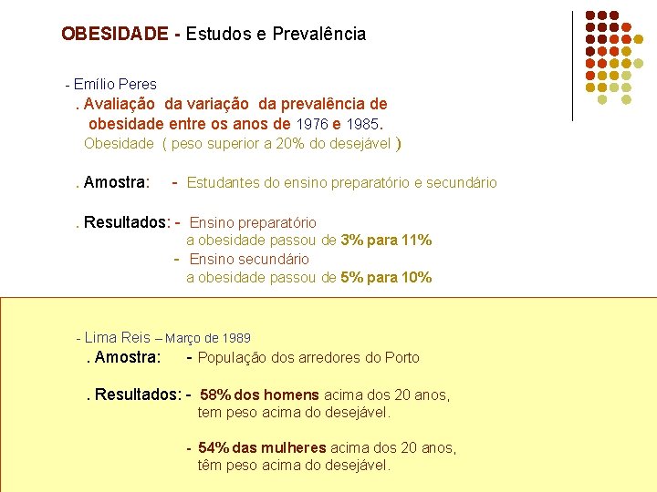 OBESIDADE - Estudos e Prevalência - Emílio Peres . Avaliação da variação da prevalência