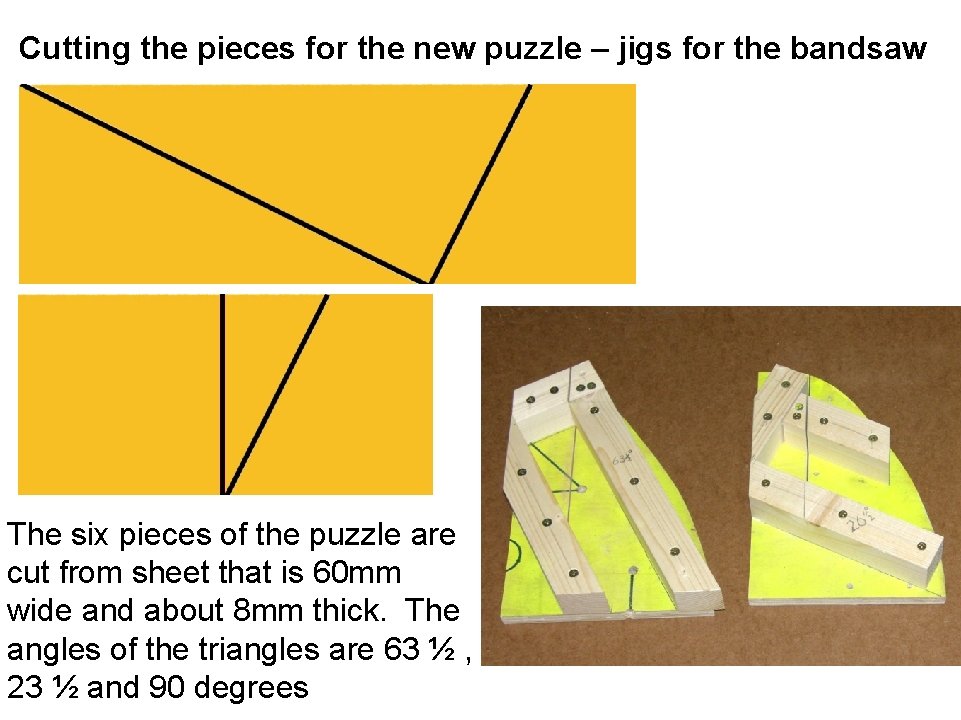 Cutting the pieces for the new puzzle – jigs for the bandsaw The six