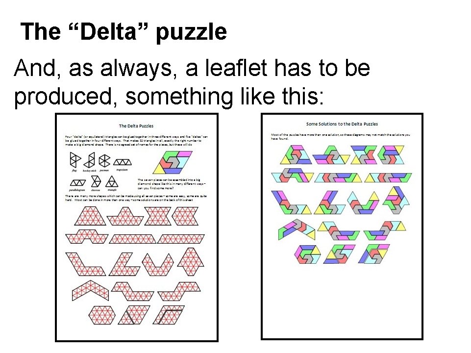 The “Delta” puzzle And, as always, a leaflet has to be produced, something like