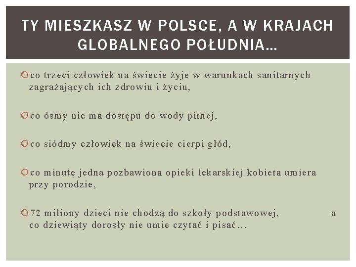 TY MIESZKASZ W POLSCE, A W KRAJACH GLOBALNEGO POŁUDNIA… co trzeci człowiek na świecie