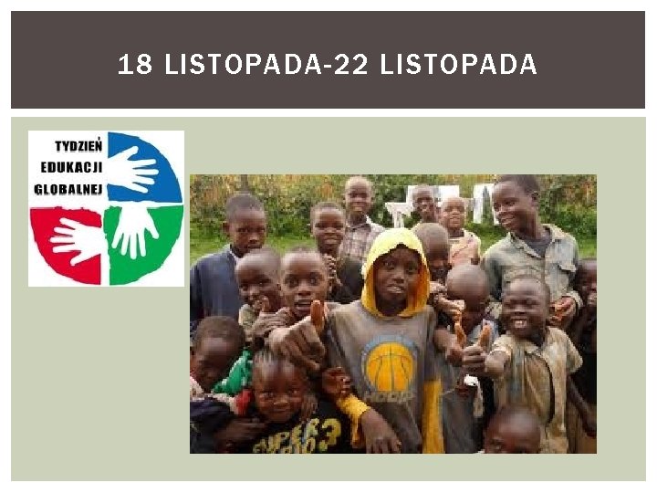 18 LISTOPADA-22 LISTOPADA 