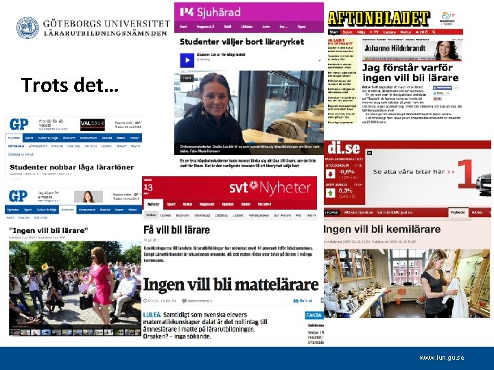 Trots det… www. lun. gu. se 