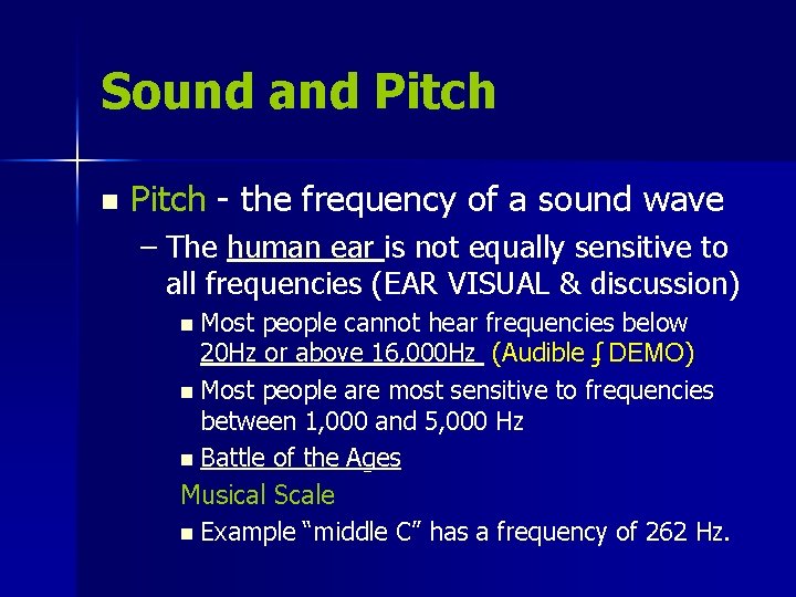 Sound and Pitch n Pitch - the frequency of a sound wave – The