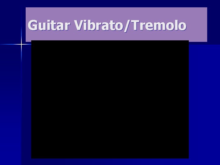 Guitar Vibrato/Tremolo 