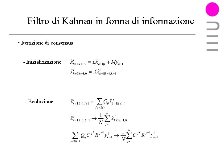 Filtro di Kalman in forma di informazione • Iterazione di consensus - Inizializzazione -