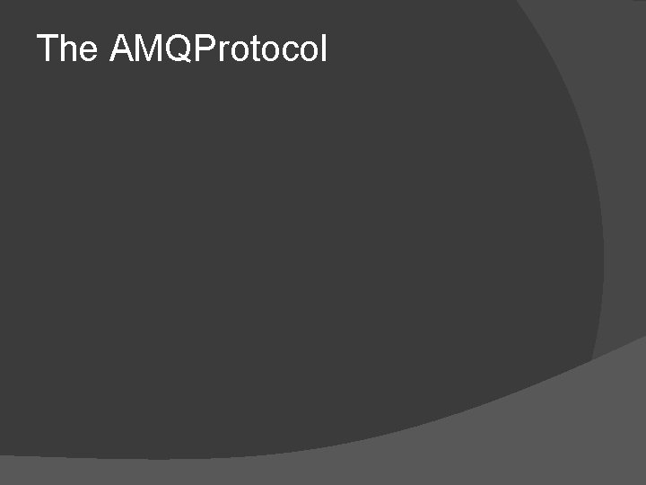 The AMQProtocol 