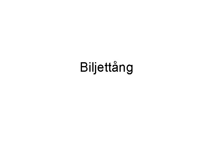 Biljettång 